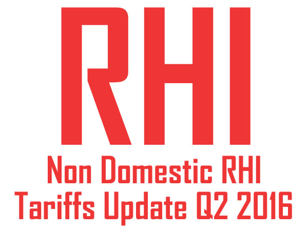 The Latest Tariffs that apply for Non-Domestic RHI for Great Britain - Q2 Update